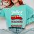 Bunch Of Teachers This Side Of The Nuthouse Xmas Comfort Colors Sweatshirt Chalky Mint Bunch Of Teachers This Side Of The Nuthouse Xmas Comfort Colors Sweatshirt Chalky Mint