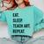 Eat Sleep Teach Art Repeat Teaching Art Teacher Comfort Colors Sweatshirt Chalky Mint Eat Sleep Teach Art Repeat Teaching Art Teacher Comfort Colors Sweatshirt Chalky Mint