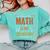 Math Is My Superpower Funny Teacher Comfort Colors Sweatshirt Chalky Mint Math Is My Superpower Funny Teacher Comfort Colors Sweatshirt Chalky Mint