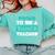Proud Dance Instructor Choreographer Dance Teacher Comfort Colors Sweatshirt Chalky Mint Proud Dance Instructor Choreographer Dance Teacher Comfort Colors Sweatshirt Chalky Mint