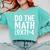 Retro Do The Math Teacher For Men Women Kid Boy Girl Comfort Colors Sweatshirt Chalky Mint Retro Do The Math Teacher For Men Women Kid Boy Girl Comfort Colors Sweatshirt Chalky Mint