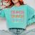 Teach Compassion Kindness Confidence For Teacher Comfort Colors Sweatshirt Chalky Mint