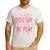 The More You Say The Less We Play PE Teacher Men's Casual T-Shirt White The More You Say The Less We Play PE Teacher Men's Casual T-Shirt White