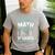 Im A Math Teacher Of Course I Have Problems Teacher Men's Casual T-Shirt Sport Grey