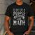 5 Out Of 4 People Struggle With Math Teacher Science Men's Casual T-Shirt Dark Grey 5 Out Of 4 People Struggle With Math Teacher Science Men's Casual T-Shirt Dark Grey
