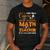 Don't Need Costume I'm A High School Math Teacher Halloween Men's Casual T-Shirt Dark Grey