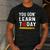 You Gon' Learn Today First Day Of School Teacher Men Women Kids Men's Casual T-Shirt Dark Grey You Gon' Learn Today First Day Of School Teacher Men Women Kids Men's Casual T-Shirt Dark Grey