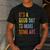 It's A Good Day To Make Art Artist Teacher Painter Men's Casual T-Shirt Dark Grey It's A Good Day To Make Art Artist Teacher Painter Men's Casual T-Shirt Dark Grey