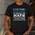 Math Teacher If At First You Don't Succeed Men's Casual T-Shirt Dark Grey Math Teacher If At First You Don't Succeed Men's Casual T-Shirt Dark Grey