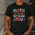 Math Is Tough But So Are You Motivational School Teacher Men's Casual T-Shirt Dark Grey