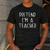 Pretend I'm A Teacher Costume Halloween Simple Adult Kid Men's Casual T-Shirt Dark Grey Pretend I'm A Teacher Costume Halloween Simple Adult Kid Men's Casual T-Shirt Dark Grey