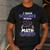 I Teach Science Because Math Teachers Need Heroes Too Men's Casual T-Shirt Dark Grey I Teach Science Because Math Teachers Need Heroes Too Men's Casual T-Shirt Dark Grey