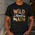 Wild About Math Cute Teacher Student Math Club Men's Casual T-Shirt Dark Grey