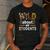 Wild About My Students School Teachers And Students Men's Casual T-Shirt Dark Grey Wild About My Students School Teachers And Students Men's Casual T-Shirt Dark Grey