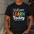 Y'All Gonna Learn Today Back To School First Day Teacher Men's Casual T-Shirt Dark Grey