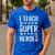 I Teach Superheroes Shirt Men Women School Teacher Men's Casual T-Shirt Royal Blue I Teach Superheroes Shirt Men Women School Teacher Men's Casual T-Shirt Royal Blue