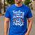 Teaching Tiny Humans Big Things I Teacher Men's Casual T-Shirt Royal Blue Teaching Tiny Humans Big Things I Teacher Men's Casual T-Shirt Royal Blue