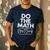 6 7 Six Seven Math Teacher Gen Z Alpha Meme Slang Boys Girls Men's Casual T-Shirt Navy 6 7 Six Seven Math Teacher Gen Z Alpha Meme Slang Boys Girls Men's Casual T-Shirt Navy