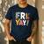 Fri Yay Teacher Happy Friday Friyay Weekend Back To School Men's Casual T-Shirt Navy