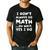 I Don't Always Do Math Math Teacher Back To School Men's Casual T-Shirt Black I Don't Always Do Math Math Teacher Back To School Men's Casual T-Shirt Black
