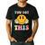 You Got This Retro Smile Motivational Testing Day Teacher Men's Casual T-Shirt Black