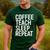 Coffee Teach Sleep Repeat Shirt Coffee Men Women Teacher Men's Casual T-Shirt Forest
