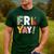 Fri Yay Teacher Happy Friday Friyay Weekend Back To School Men's Casual T-Shirt Forest