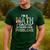 I'm A Math Teacher Of Course I Have Problems Back To School Men's Casual T-Shirt Forest I'm A Math Teacher Of Course I Have Problems Back To School Men's Casual T-Shirt Forest