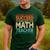 If You Have No Success At First Try It With a Fun Maths Teacher Men's Casual T-Shirt Forest If You Have No Success At First Try It With a Fun Maths Teacher Men's Casual T-Shirt Forest