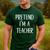 Pretend I'm A Teacher Costume Halloween Easy Adult Kid Men's Casual T-Shirt Forest