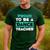 Proud Dance Instructor Choreographer Dance Teacher Men's Casual T-Shirt Forest Proud Dance Instructor Choreographer Dance Teacher Men's Casual T-Shirt Forest