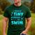 Swimming Teacher I Teach Tiny Humans To Swim Swim Instructor Men's Casual T-Shirt Forest Swimming Teacher I Teach Tiny Humans To Swim Swim Instructor Men's Casual T-Shirt Forest
