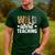 Wild About Teaching Teacher Teaching Back To School Men's Casual T-Shirt Forest