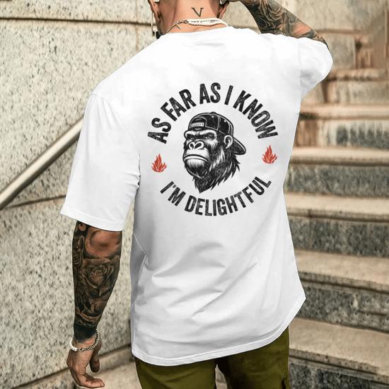 T-Shirt Homme Humoristique 'Monkey As Far As I Know I'm Delightful' - Coton - Manches Courtes - Neuf Avec Étiquettes