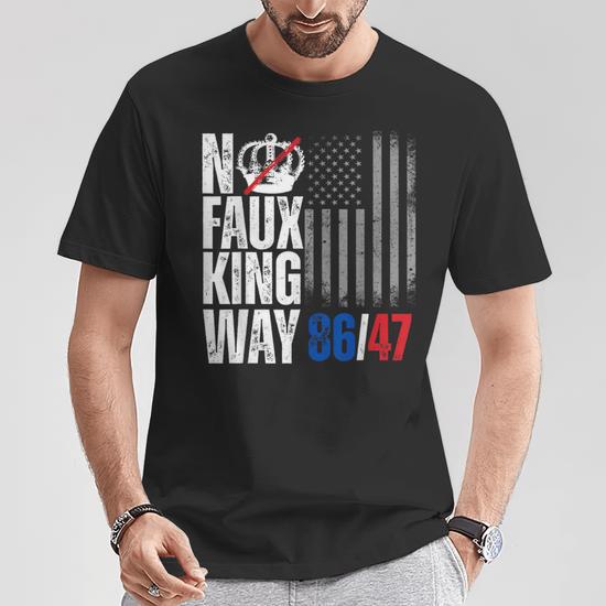 No Faux King Way 86 47 T-Shirt - Seseable