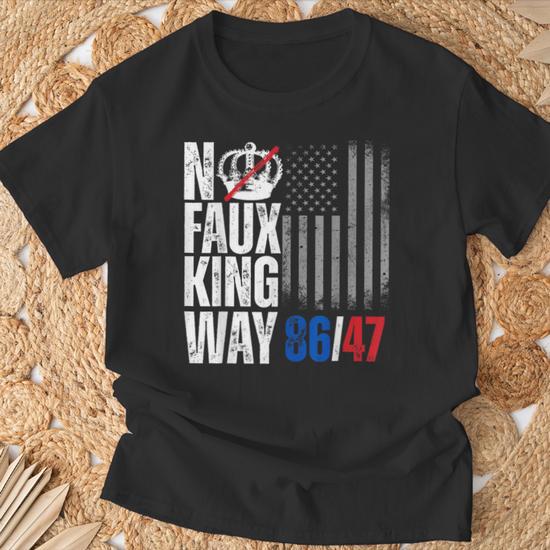 No Faux King Way 86 47 T-Shirt - Seseable