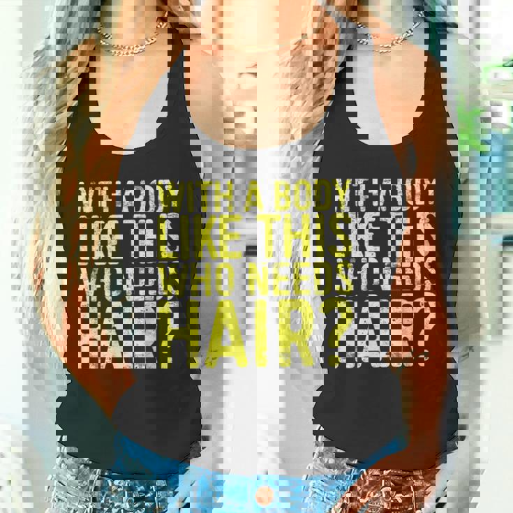 Concritta With A Body Like This Who Needs Hair Canotta