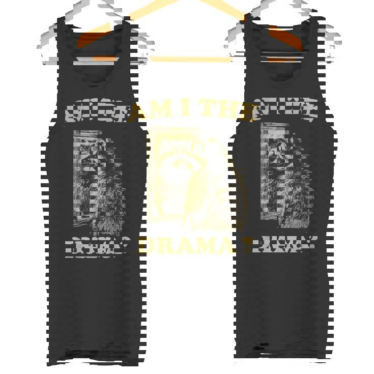 Am I The Drama Raccoon Unhinged Meme 陽気なアライグマのミーム タンクトップ