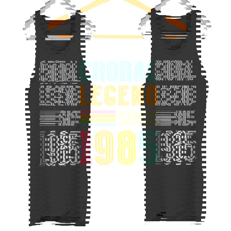 Choral Legend 1985 Singer 40 Years 40th Birthday Choir Tank Top Tank Top