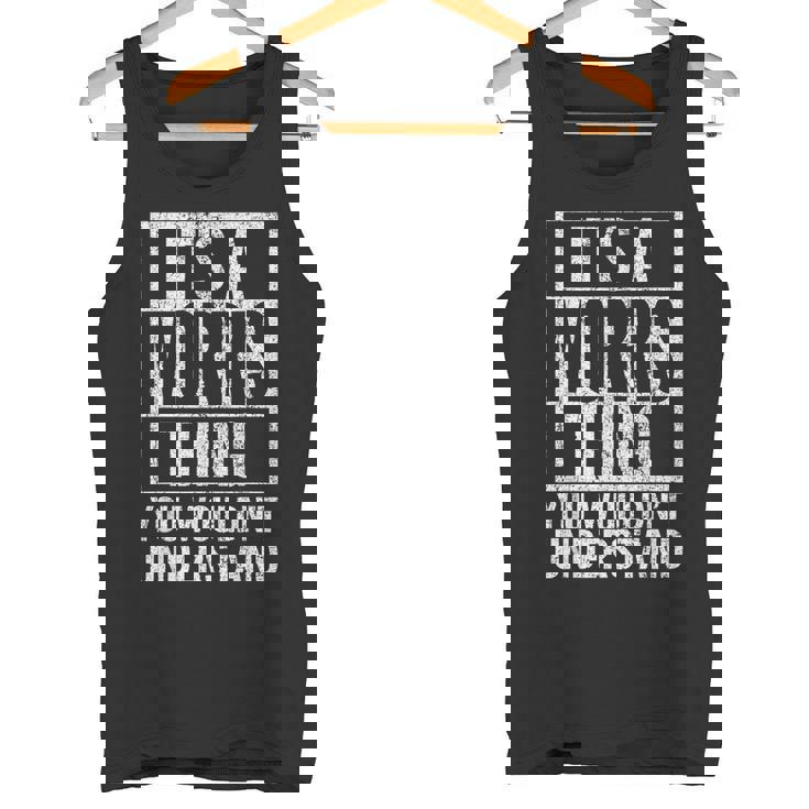 Es Una Cosa De Morris Que No Entenderías Nombre De Morris Camiseta sin mangas