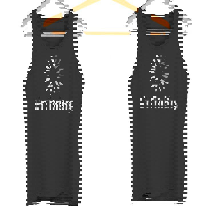 I'm Thinking Fun arcastic Humor Thinking タンクトップ