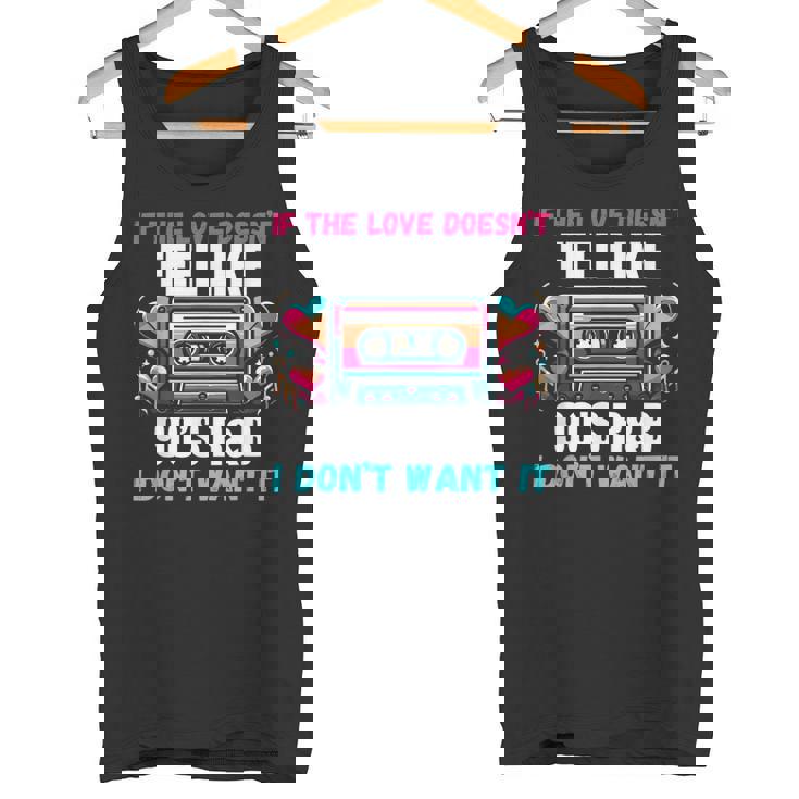 If The Love Donot Feel Like 90'S R&B I Don't Want It タンクトップ