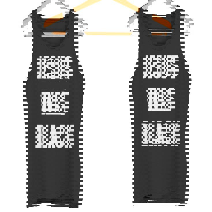 JESUS WAS BLACK Christian History Tank Top