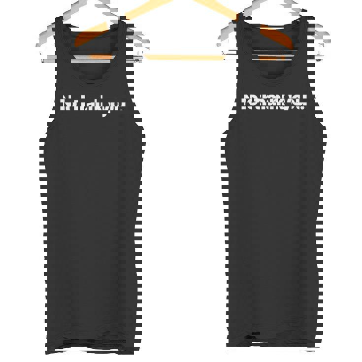 No Thank You タンクトップ