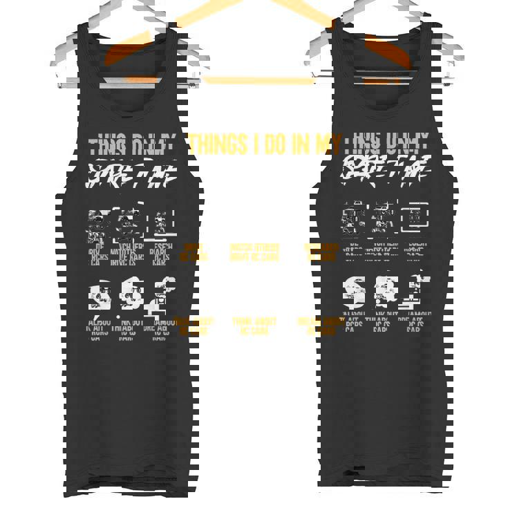 RC Cars Things I Do In My Spare Time Radio Controlled Cars Tank Top