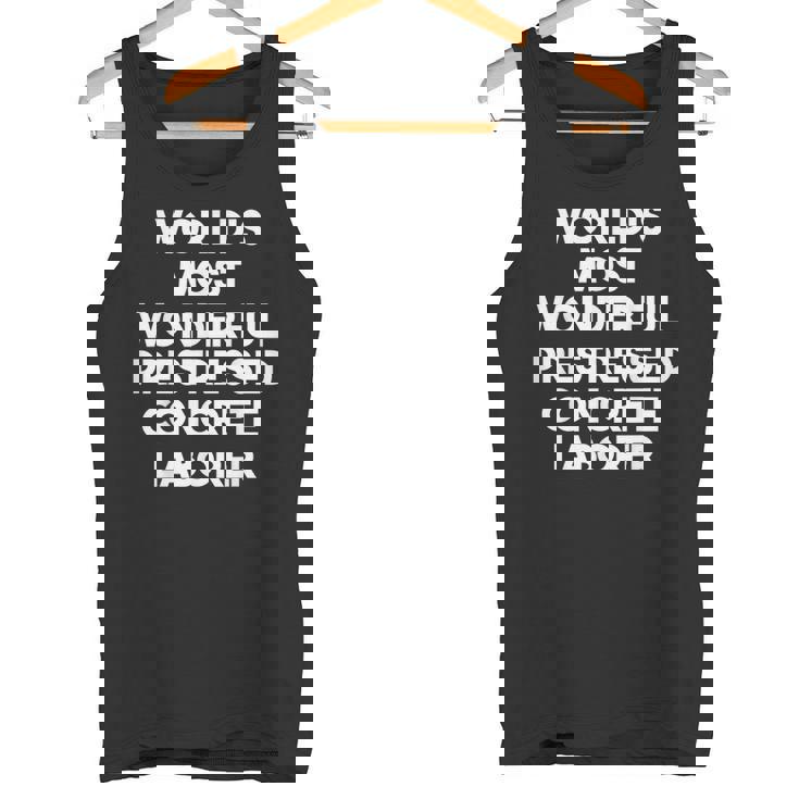 World's Most Wonderful プレストレストコンクリート労働者 タンクトップ