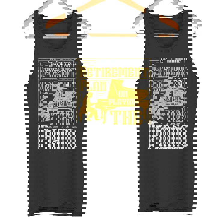 Yes I Do Have A Retirement Plan I Plan The Piano タンクトップ