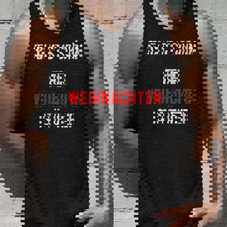 Sex Istchön Aber Weihnachten Ist Öfter Zweideutigpruch Tank Top Geschenke für Ihn