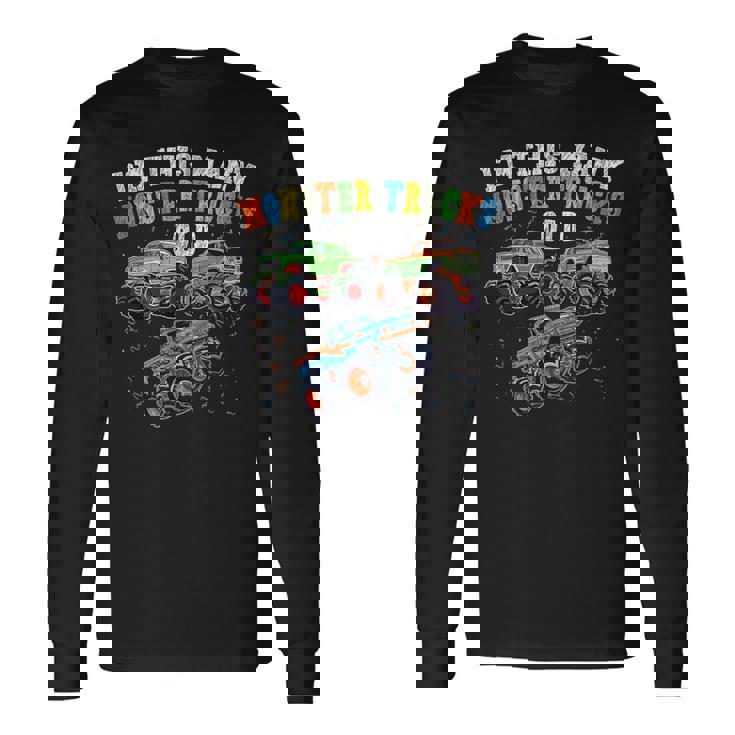 3Rd Birthday 3 Years Old I'm This Many Monster Trucks Old Long Sleeve T-Shirt