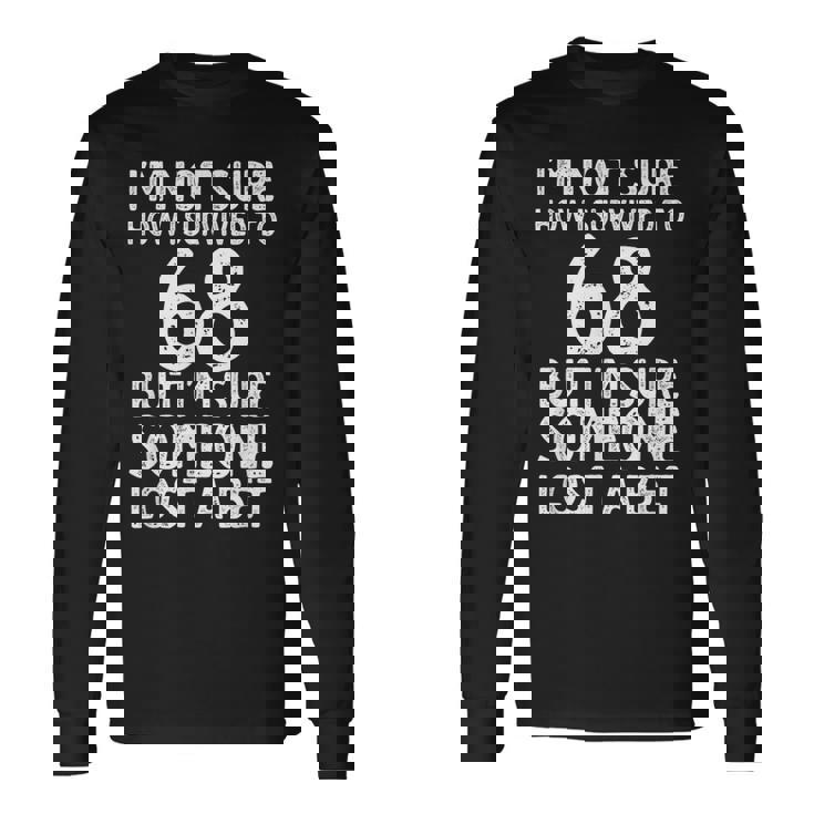 68歳の誕生日に 面白い68歳の誕生日 長袖Tシャツ